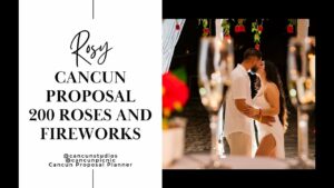 Read more about the article Cancun Proposal – 200 roses and fireworks
